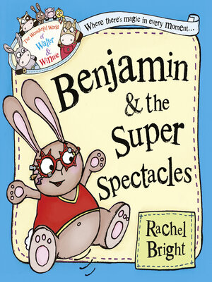 cover image of Benjamin and the Super Spectacles (Read Aloud) (The Wonderful World of Walter and Winnie)